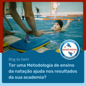TER UMA METODOLOGIA DE NATAÇÃO AJUDA NOS RESULTADOS DA ACADEMIA?