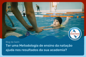 TER UMA METODOLOGIA DE NATAÇÃO AJUDA NOS RESULTADOS DA ACADEMIA?